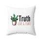 Inspirational Quote Pillow, Truth Love & Plants, Modern Home Decor, Boho Living Room Accent, Green Thumb Gift