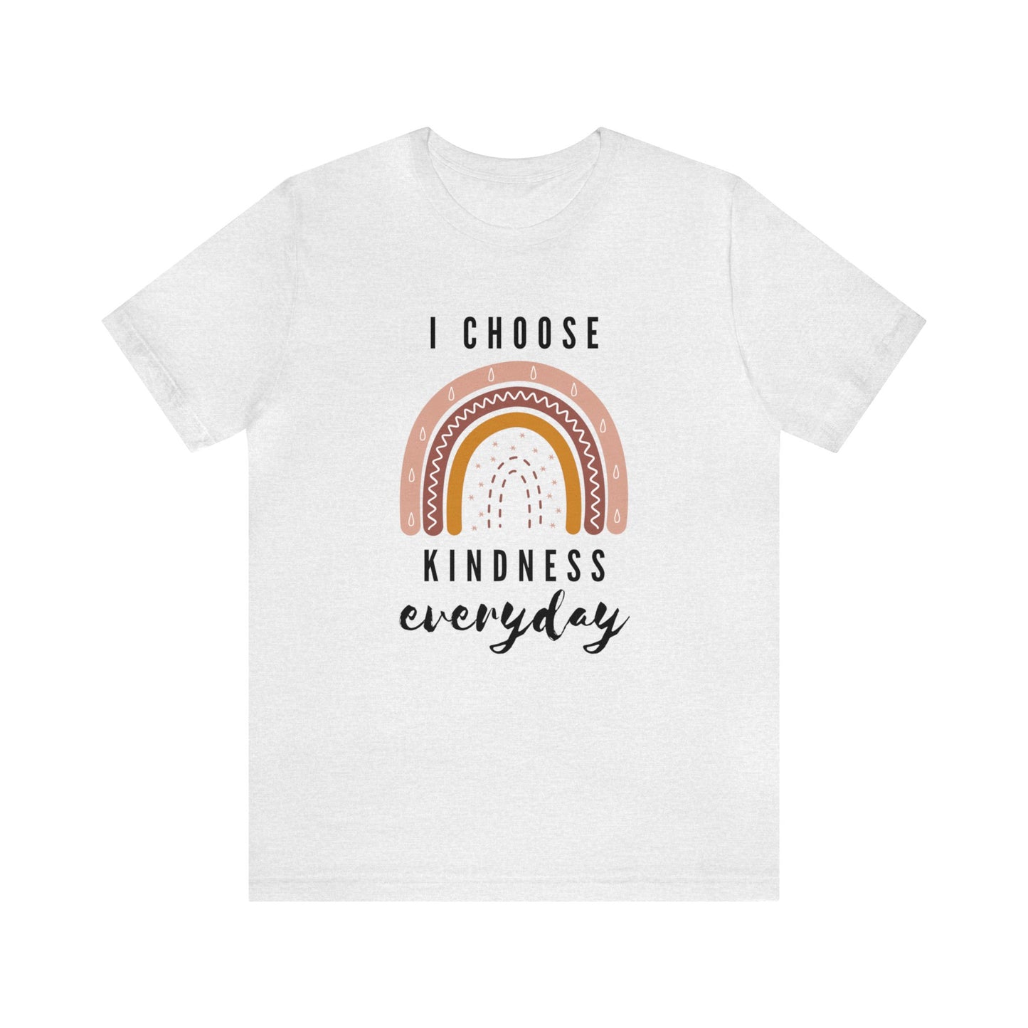 Inspirational Rainbow T-Shirt, I Choose Kindness Everyday, Positivity Graphic Tee, Unisex Comfortable Cotton Shirt, Gift Idea