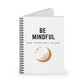 Inspirational Spiral Notebook "Be Mindful" - Motivational Quote Journal, Daily Reflection Diary, Mindfulness Gift, Wellness Planner