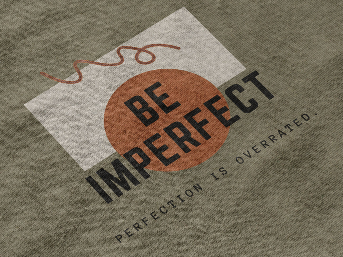 Be Imperfect T-Shirt, Motivational Quote Tee, Perfection is Overrated Unisex Shirt, Casual Inspirational Clothing, Gift Idea