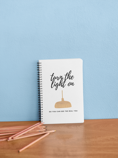 Inspirational Spiral Notebook - "Turn the Light On" Quote, Journal for Personal Growth, Gift Idea