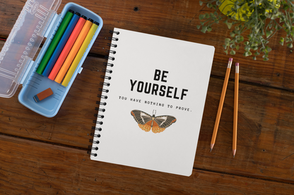 Inspirational Quote Spiral Notebook, Butterfly Motif, Be Yourself Message, Journal for Daily Reflection, Gift Idea