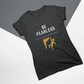 Be Fearless Gold Glitter T-Shirt, Inspirational Quote Tee, Motivational Gym Shirt, Unisex Clothing, Positive Message Apparel